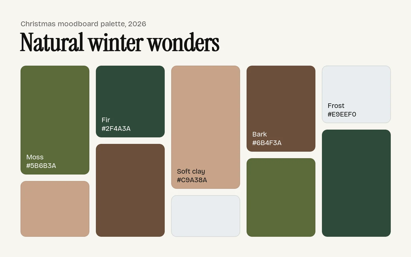 Natural winter Christmas palette as a moodboard: moss #5B6B3A, fir #2F4A3A, soft clay #C9A38A, bark #6B4F3A and frost #E9EEF0